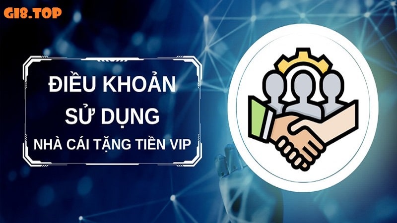 Điều khoản sử dụng khuyến mãi Gi8