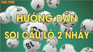 Cách soi cầu 2 nháy chuẩn nhất 2024